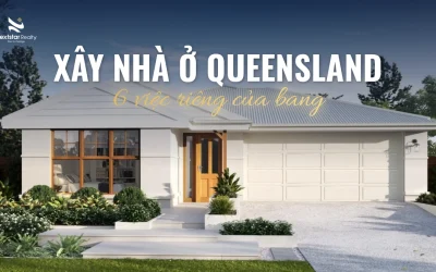 Xây nhà ở Queensland 2026: 6 việc riêng của bang